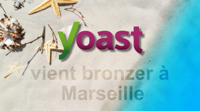 Yoast vient bronzer à Marseille…